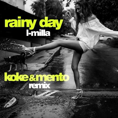 L-Milla, Koke & Mento-Rainy Day (koke & Mento Remix)