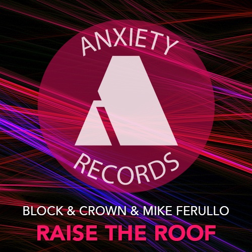 Block & Crown & Mike Ferullo-Raise The Roof