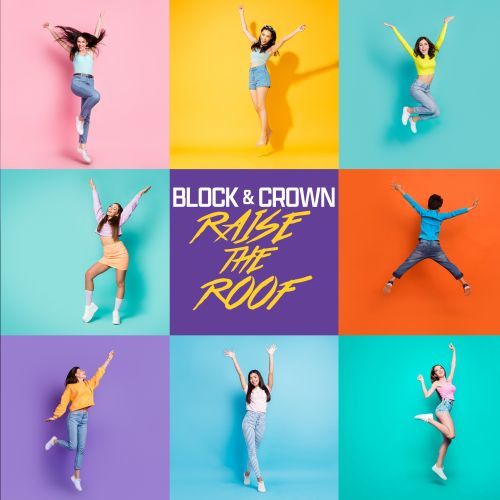 Block & Crown-Raise The Roof