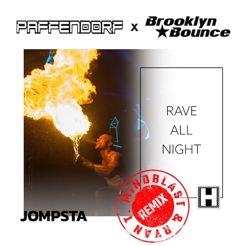 Brooklyn Bounce, Paffendorf, Mindblast, Ryan T.-Rave All Night (mindblast & Ryan T. Remix)