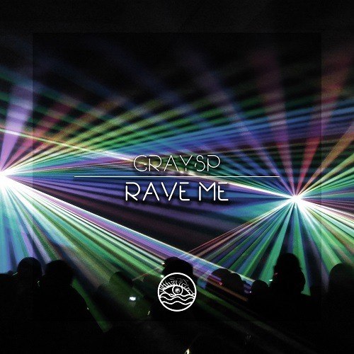 Graysp-Rave Me