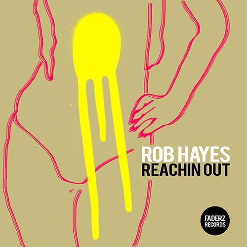 Rob Hayes-Reachin Out