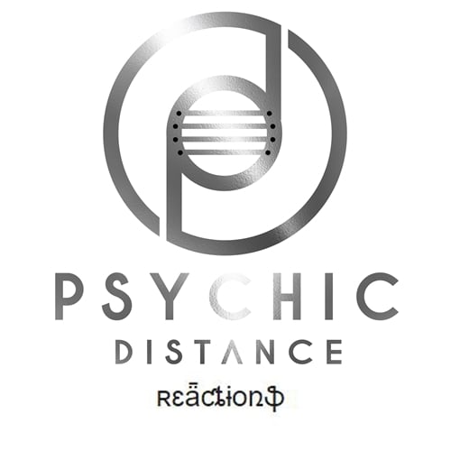 Psychic Distance-Reactions