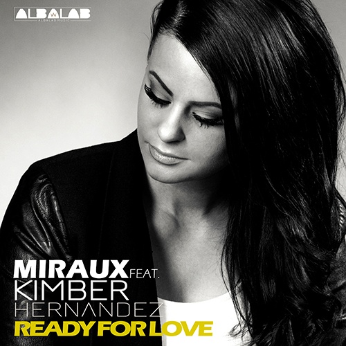 Miraux Feat. Kimber Hernandez, Miraux-Ready For Love
