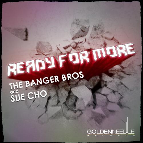 The Banger Bros And Sue Cho-Ready For More