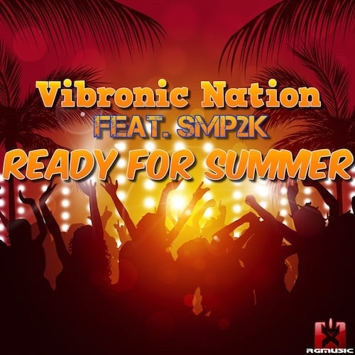 Vibronic Nation Feat. Smp2k, Drummasterz-Ready For Summer