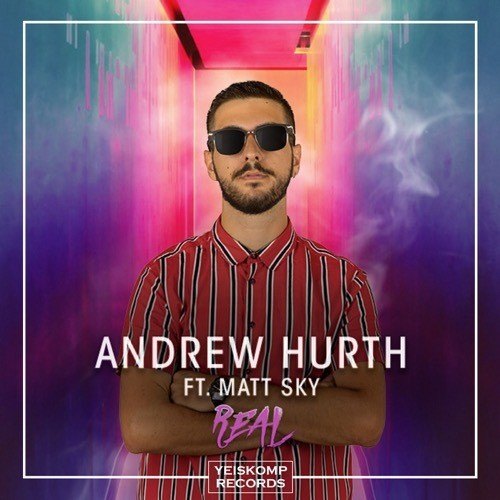 Andrew Hurth & Matt Sky-Real