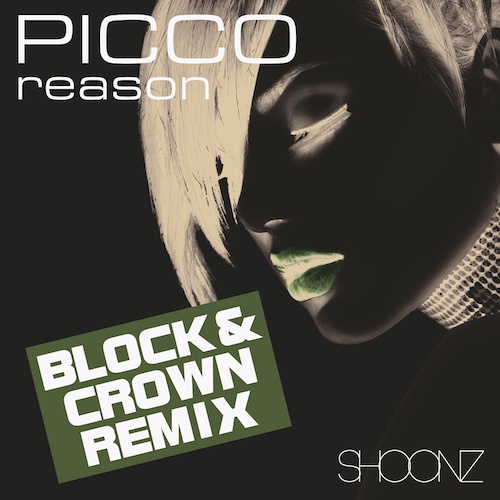 Picco, Block & Crown-Reason (block & Crown Remix)