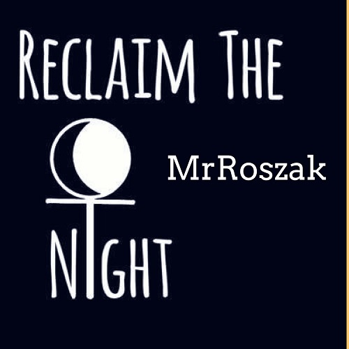 Mr Roszak-Reclaim The Night