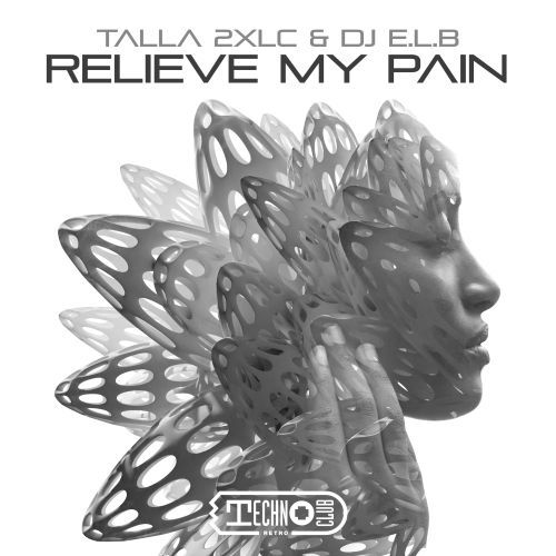 Talla 2xlc, DJ E.L.B-Relieve My Pain