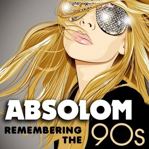 Absolom-Remembering The 90s