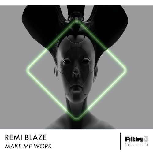 Remi Blaze - Make Me Work