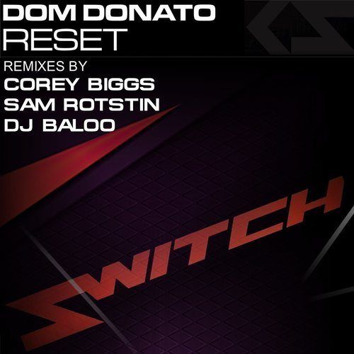 Dom Donato, (corey Biggs Remix),  (sam Rotstin Remix), Dj Baloo Remix-Reset