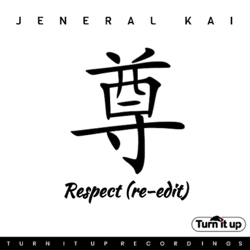 Jeneral Kai-Respect Re-edit Mix