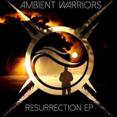 Ambient Warriors-Resurrection Ep
