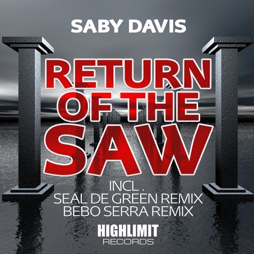 Saby Davis & Seal De Green-Return Of The Saw