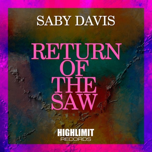 Saby Davis-Return Of The Saw