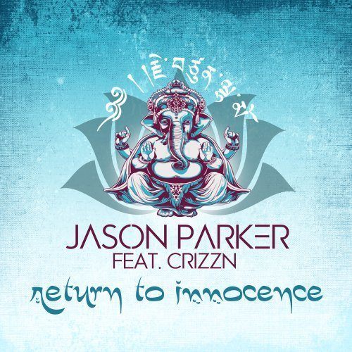 Jason Parker Feat. Crizzn-Return To Innocence