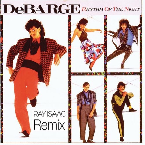 RAY  ISAAC, Debarge-Rhythm Of The Night (ray Isaac Remixes)