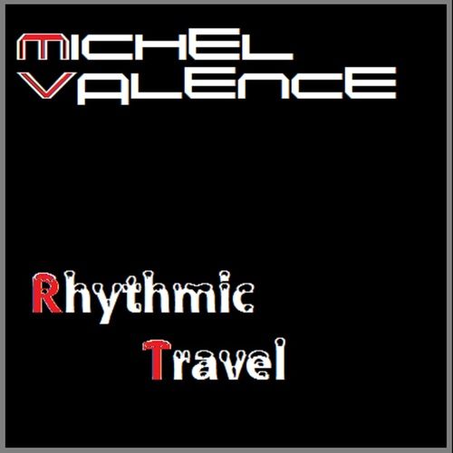 Michel Valence-Rhythmic Travel