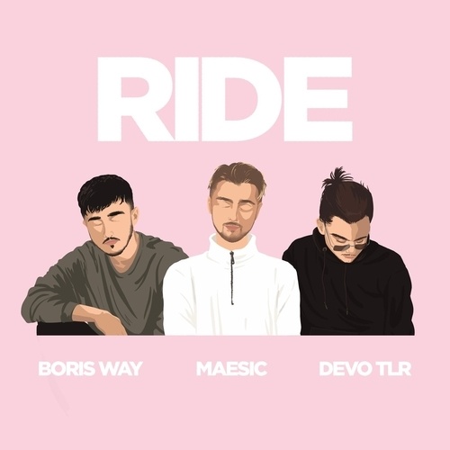 Boris Way & Maesic Ft. Devo TLR-Ride