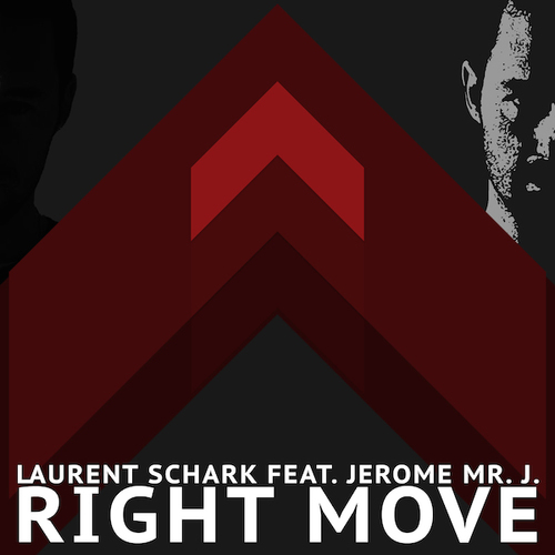 Laurent Schark Feat. Jerome Mr J-Right Move