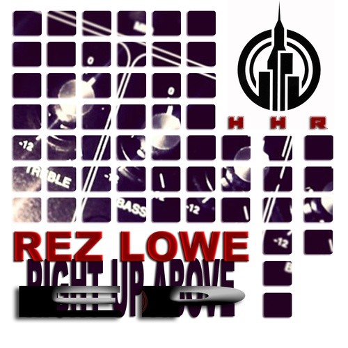 Rez Lowe-Right Up Above Ep
