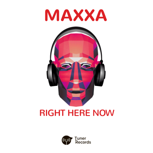 Maxxa-Right Here Now