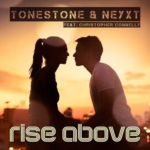 ToneStone & NEYXT Feat. Christopher Connelly-Rise Above