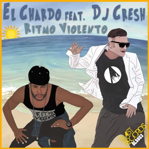 El Chardo Feat. Dj Cresh-Ritmo Violento