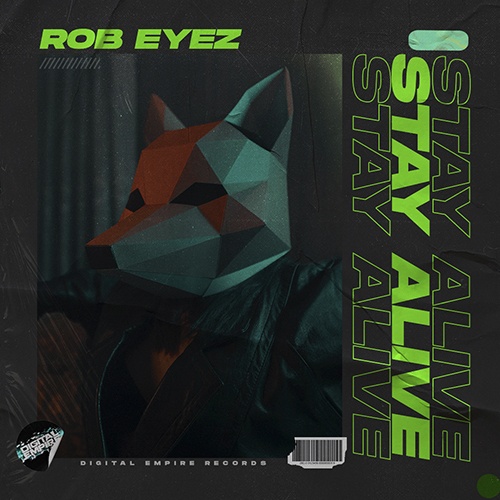 Rob Eyez - Stay Alive