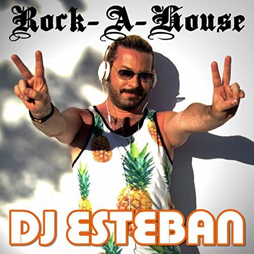 Dj Esteban-Rock-a-house