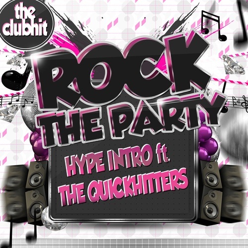 Hype Intro Ft. The Quickhitters-Rock The Party