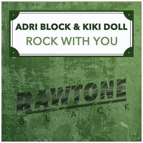 Adri Block & Kiki Doll-Rock With You