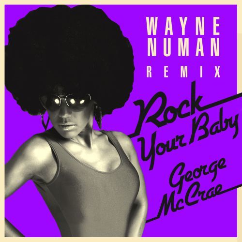 George McCrae, Wayne Numan-Rock Your Baby (wayne Numan Remix)