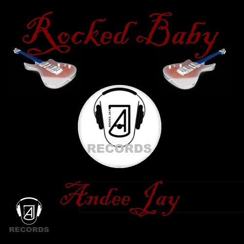 Andee Jay-Rocked Baby