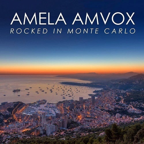 Amela Amvox-Rocked In Monte Carlo
