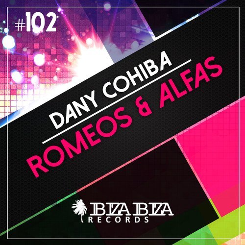 Dany Cohiba-Romeos & Alfas (original Mix)