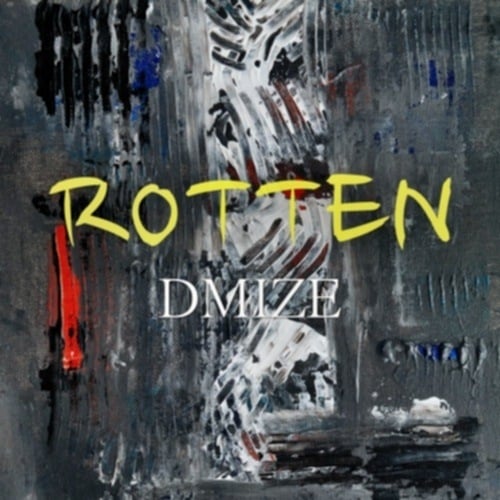 D-mize-Rotten Ep