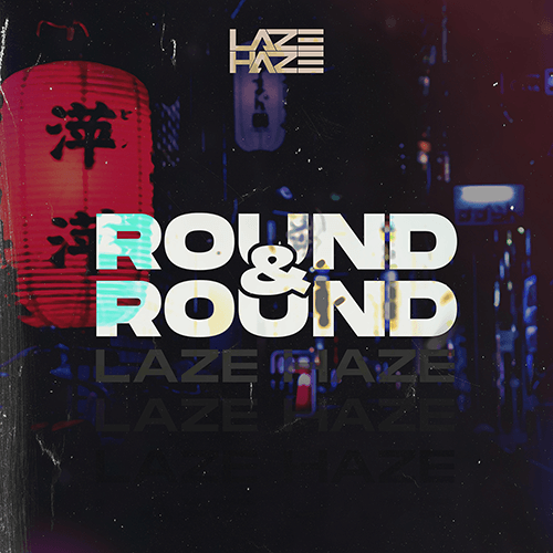 Laze Haze-Round & Round