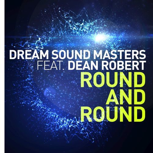 Dream Sound Masters Featg. Dean Robert-Round And Round