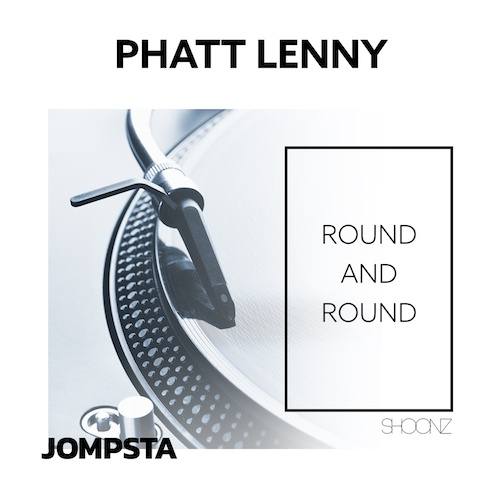 Phatt Lenny-Round And Round