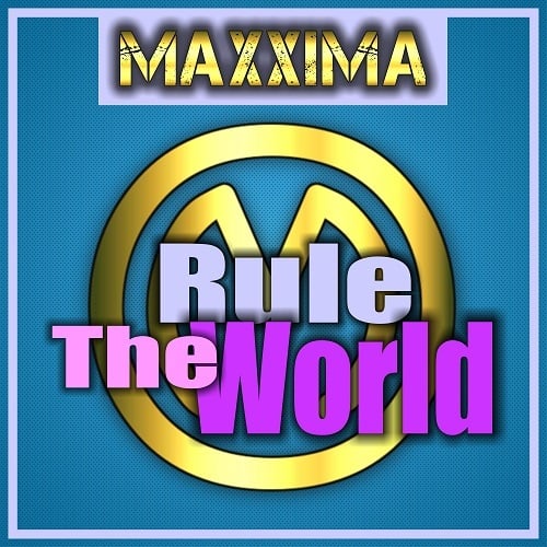 Maxxima, Dolls, Eurosoul, Bmonde-Rule The World
