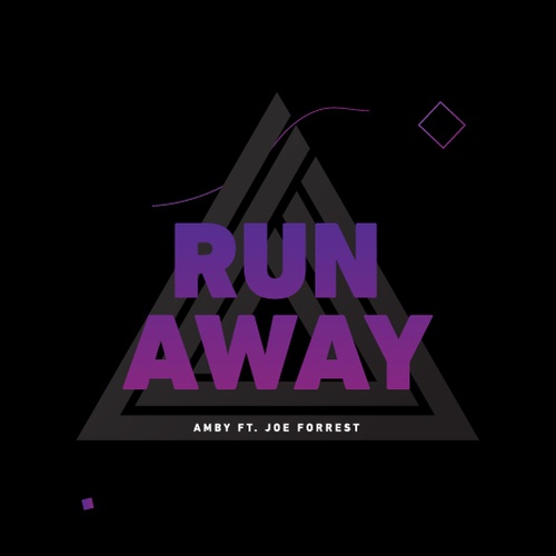 Amby Ft. Joe Forrest-Run Away