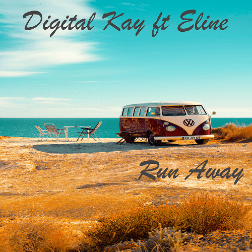 Digital Kay Ft. Eline-Run Away