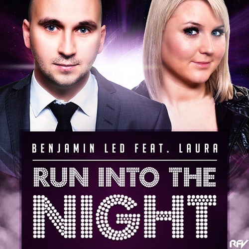 Benjamin Led Ft. Laura-Run Into The Night