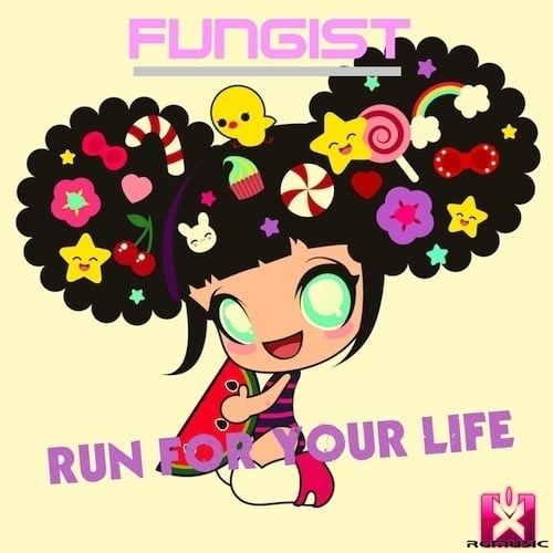 Fungist-Run For Your Life