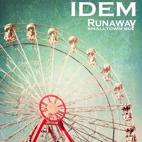 Idem-Runaway (smalltown Boy)