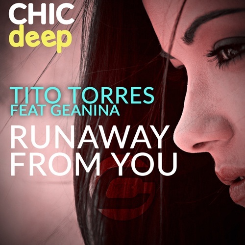 Tito Torres Feat Geanina-Runaway From You