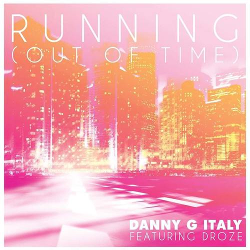 Danny G Italy Feat Droze-Running (out Of Time)